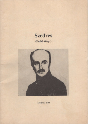 Dr. T�tt�s G�bor (szerk.) - Szedres (Eml�kk�nyv)