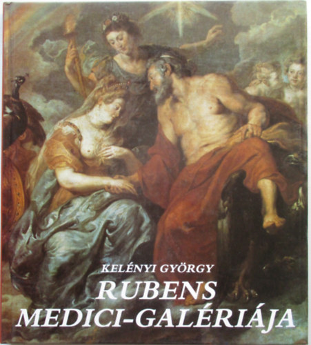 Kel�nyi Gy�rgy - Rubens Medici-gal�ri�ja