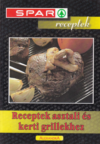 Receptek asztali s kerti grillezshez