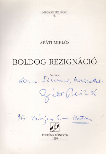 Ap�ti Mikl�s - Boldog rezign�ci� (Dedik�lt)