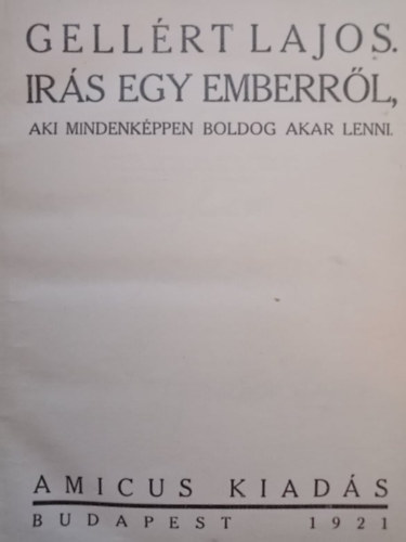 Gellrt Lajos - rs egy emberrl, aki mindenkppen boldog akar lenni
