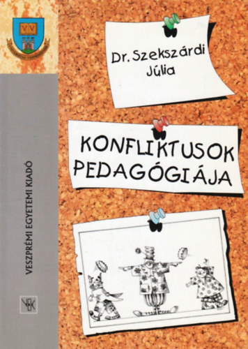 Dr. Szekszárdi Júlia - Konfliktusok pedagógiája