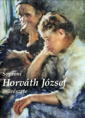 Lszl Gyula (bev.) - Soproni Horvth Jzsef mvszete
