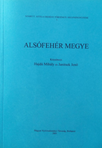 Hajd� Mih�ly, Janitsek Jen� - Als�feh�r Megye