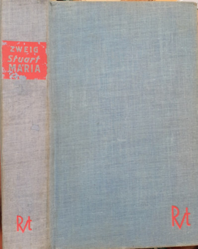 Stefan Zweig - Stuart Mria (21 kpmellklettel)