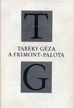 Tabry Gza - A Frimont-palota