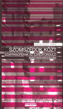 Antalczy Tmea - Szomszdok kzt