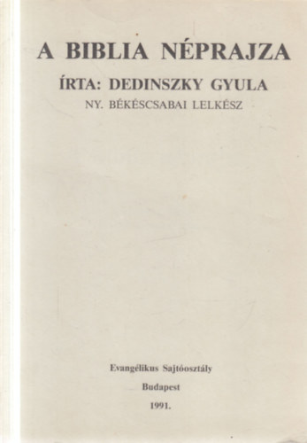 Dedinszky Gyula - A Biblia néprajza