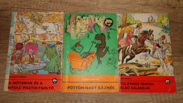 K�llai R. G�bor, Achim Br�ger, Jean Muray - 3 k�tet a Delfin k�nyvek sorozat�b�l: A n�t�rius �s a nyolc pisztolygoly�, P�tt�m-nagy K�zm�r, Tulip�nos Fanfan els� kalandjai