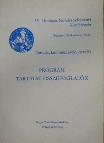 Lehmann Magdolna - IV. Országos Neveléstudományi Konferencia (Magyar Tudományos Akadémia Pedagógiai Bizottsága, 2004)