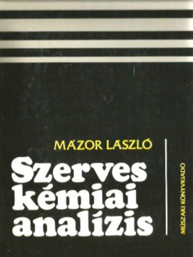 Mázor László - Szerves kémiai analízis