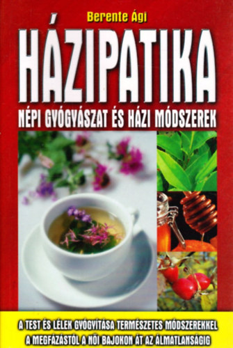 Berente gi - Hzipatika - Npi gygyszat s hzi mdszerek