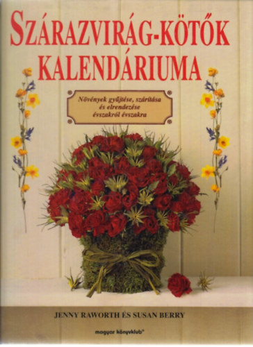 Raworth, J.-Berry, S. - Szrazvirg-ktk kalendriuma