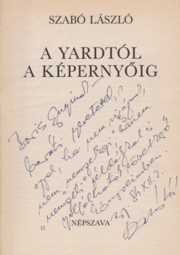 Dr. Szab Lszl - A yardtl a kpernyig