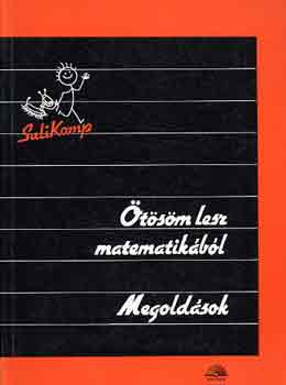 Blzsovics Jzsef - tsm lesz matematikbl (megoldsok) (pldatr) I-II.