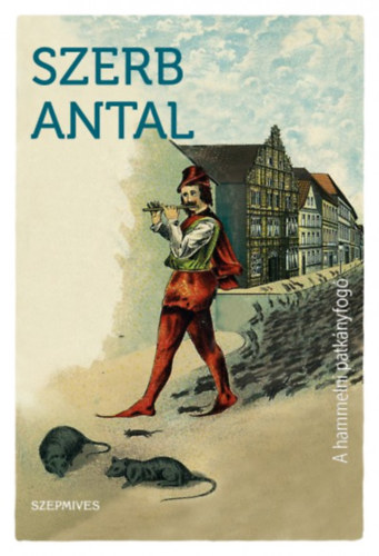 Szerb Antal - A hammelni patknyfog