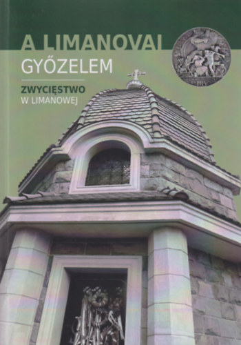 Maruzs Roland (Szerk.) - A limanovai gy�zelem