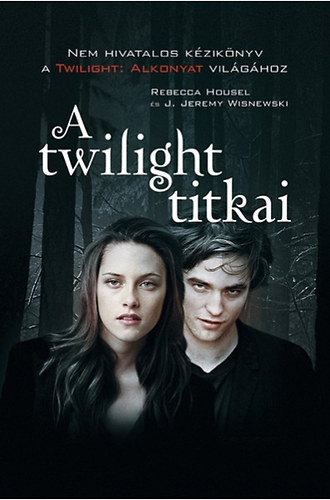 Rebecca Housel, J.Jeremy Wisnewski - A twilight titkai