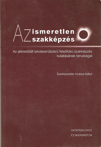 Hrubos Ildikó - Az ismeretlen szakképzés