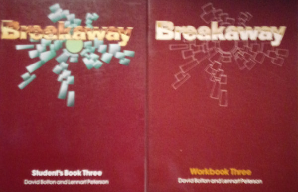 David Bolton and Lennart Peterson - Breakaway - Student's Book Three + Workbook Three