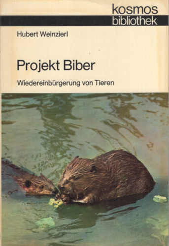 Hubert Weinzierl - Projekt Biber