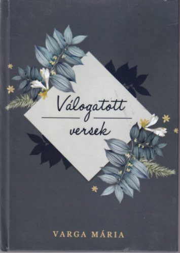 Varga M�ria - V�logatott versek