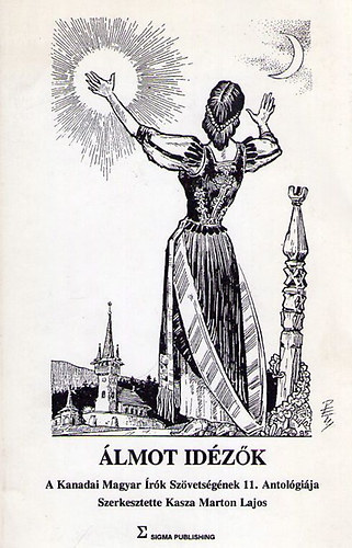 Kasza Márton Lajos - Álmot idézők