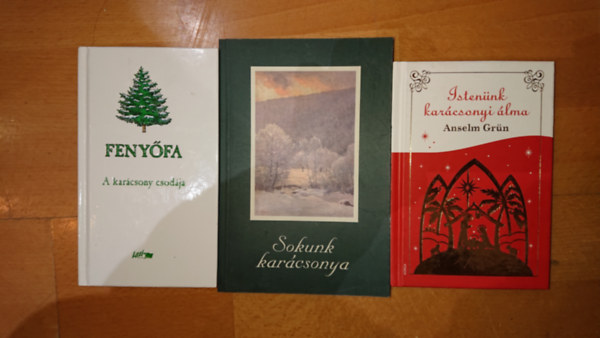 3 db karácsonyi könyv: Sokunk karácsonya, Istenünk karácsonyi álma, Fenyőfa - A karácsony csodája