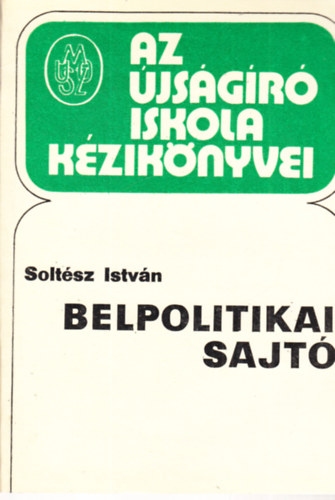 Soltsz Istvn - Belpolitikai sajt - Az jsgr iskola kziknyvei