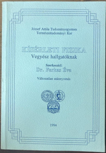 Farkas Éva Dr. - Kísérleti fizika vegyész hallgatóknak