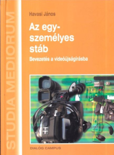 Havasi Jnos - Az egyszemlyes stb (Bevezets a videjsgrsba)