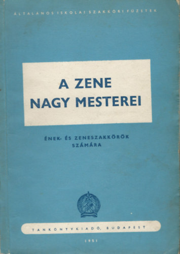 Bergl Hdi - Csillag Lujza - Dr. Soltsz Elekn - A zene nagy mesterei - nek- s zeneszakkrk szmra