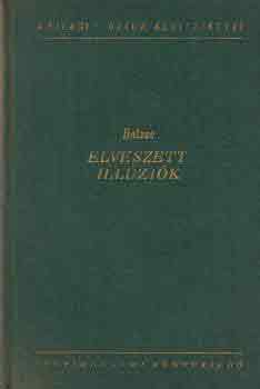 Honoré de Balzac - Elveszett illúziók I-II.