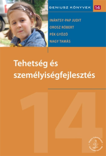 Inntsy-Pap Judit, Orosz Rbert, Pk Gyz, Nagy Tams - Tehetsg s szemlyisgfejleszts