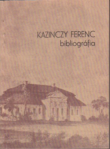 V. Busa Margit (szerk.) - Kazinczy Ferenc bibliogr�fi�ja