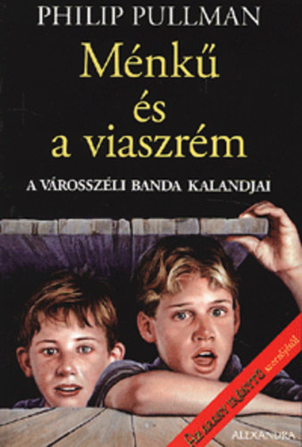 Philip Pullman - Mnk s a viaszrm (A vrosszli banda kalandjai 1.)