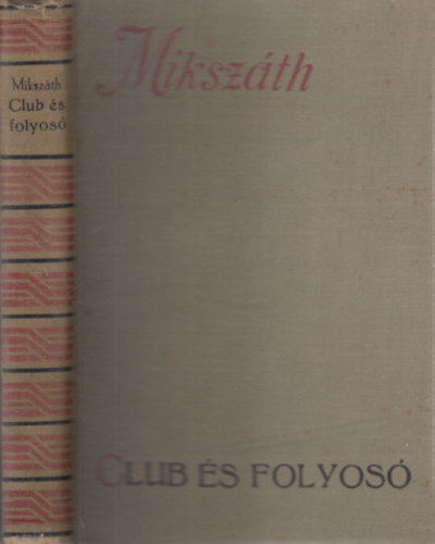 Mikszth Klmn - Club s folyos (Mikszth Klmn munki)