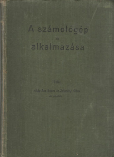 cs Endre vitz- Zelcsnyi Gza - A szmolgp s alkalmazsa