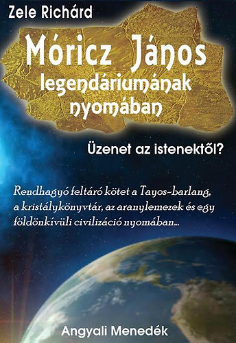 Zele Richrd - Mricz Jnos legendriumnak nyomban