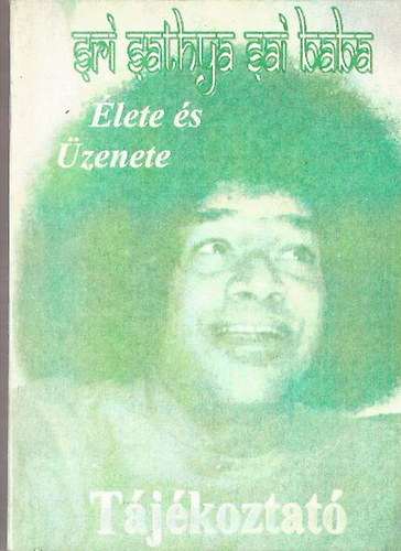 Sri Sathya Sai Baba - lete s zenete Tjkoztat