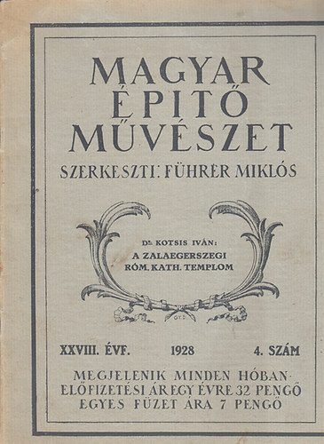Fhrer Mikls (szerk.) - Magyar ptmvszet XXVIII. vf. 4. szm 1928