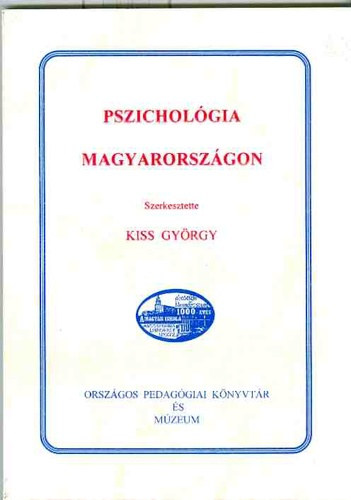 Kiss Gy�rgy (szerk.) - Pszichol�gia Magyarorsz�gon