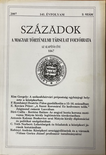 Századok - A Magyar Történelmi Társulat Folyóirata - 141. évfolyam - 2007/2
