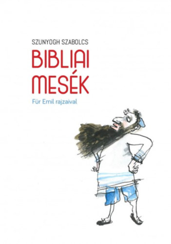 Szunyogh Szabolcs - Bibliai mesk