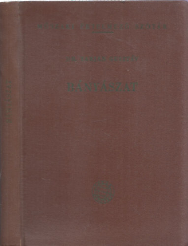 Dr. Tarján Gusztáv - Bányászat (Műszaki értelmező szótár 26.)
