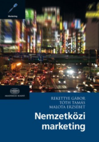Rekettye Gbor, Tth Tams, Malota Erzsbet - Nemzetkzi marketing