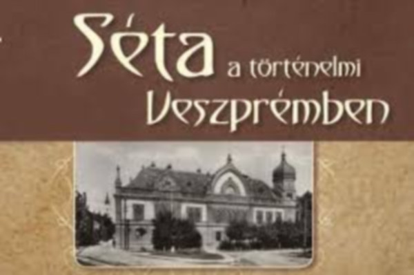 Faa Judit, Szabn Vrs Gyrgyi - Sta a trtnelmi Veszprmben