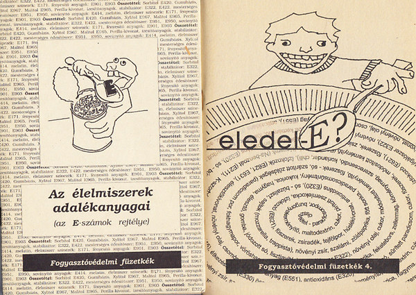 Fogyasztvdelmi fzetkk 2 db. (Eledel-E? + Az lelmiszerek adalkanyagai: az E-szmok rejtlye)