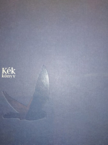 Palatitz Péter (szerk.), Solt Szabolcs, Fehérvári Péter - Kék könyv: A kék vércse ökológiája és megőrzése