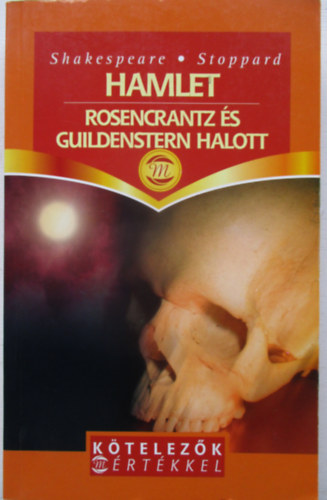 Shakespeare, William; Stoppard, Tom - Hamlet - Rosencrantz s Guildenstern halott